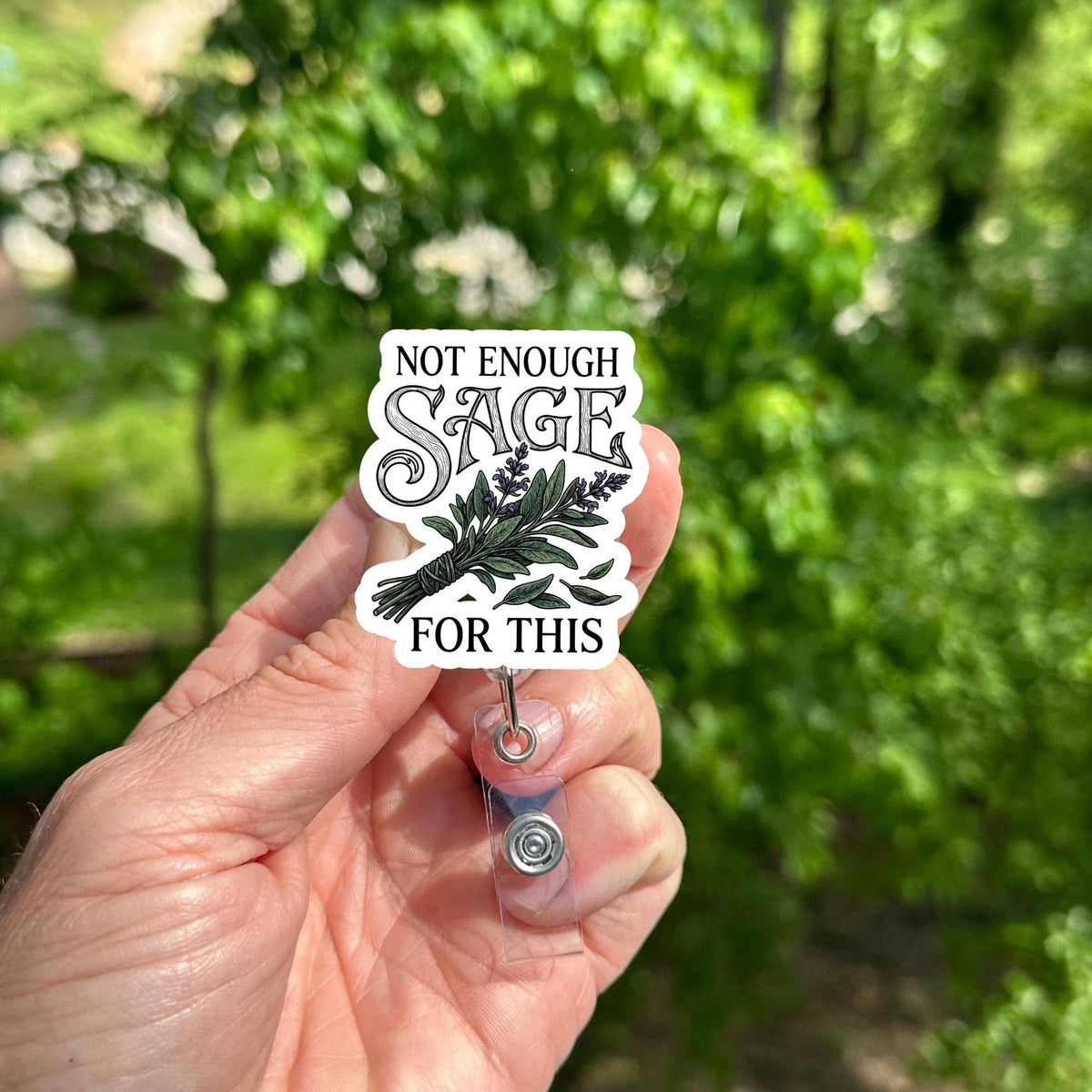 Not Enough Sage Badge Reel