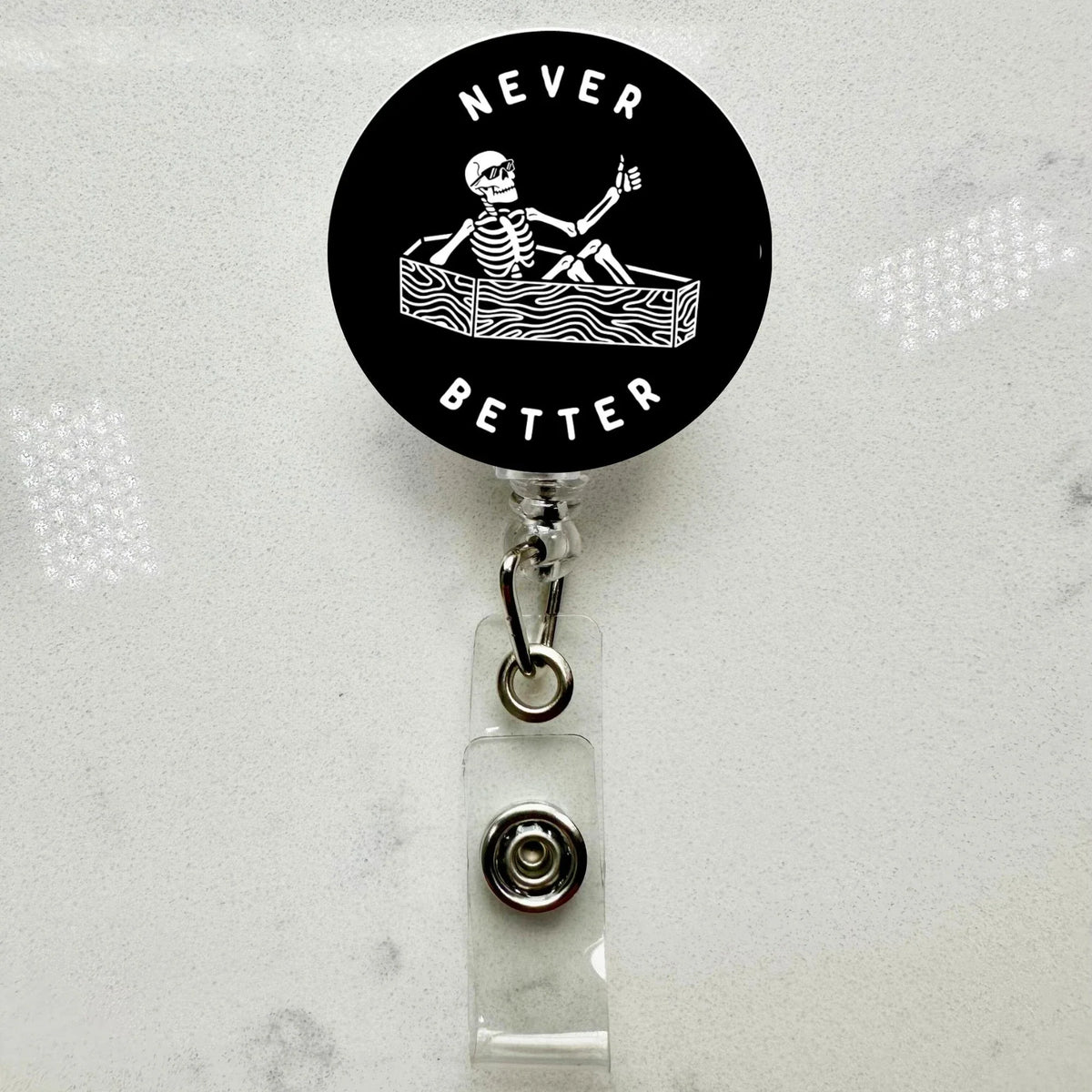 Funny 'Never Better' Skeleton Badge Reel