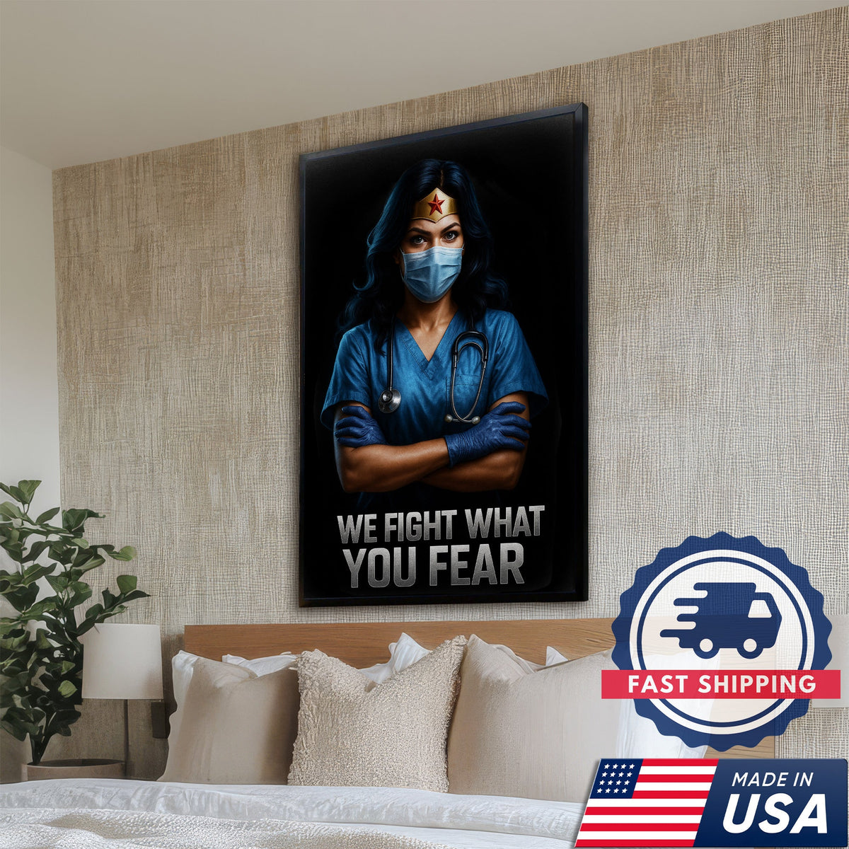 We Fight What You Fear Nurse Canvas
