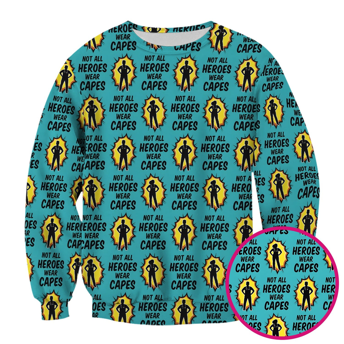 Not All Heroes Wear Capes Nurse Scrub Top