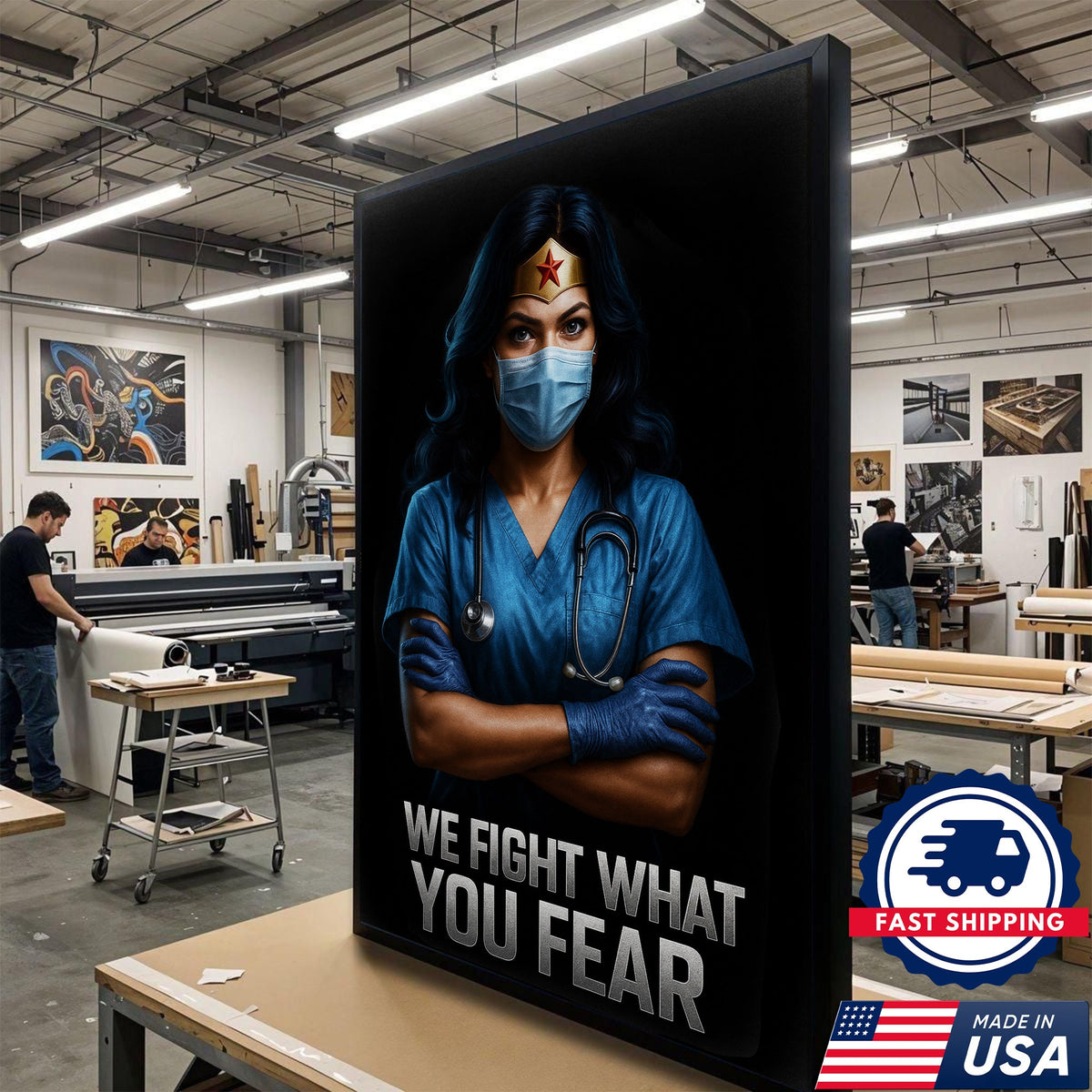 We Fight What You Fear Nurse Canvas