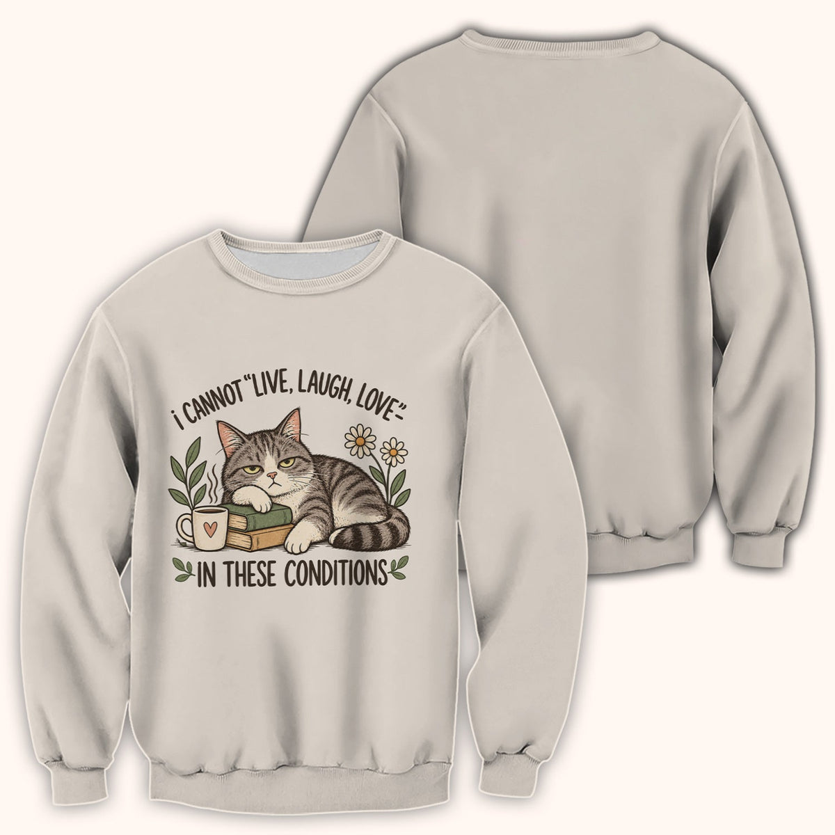 I Cannot Live Laugh Love In These Conditions Nurse Shirt