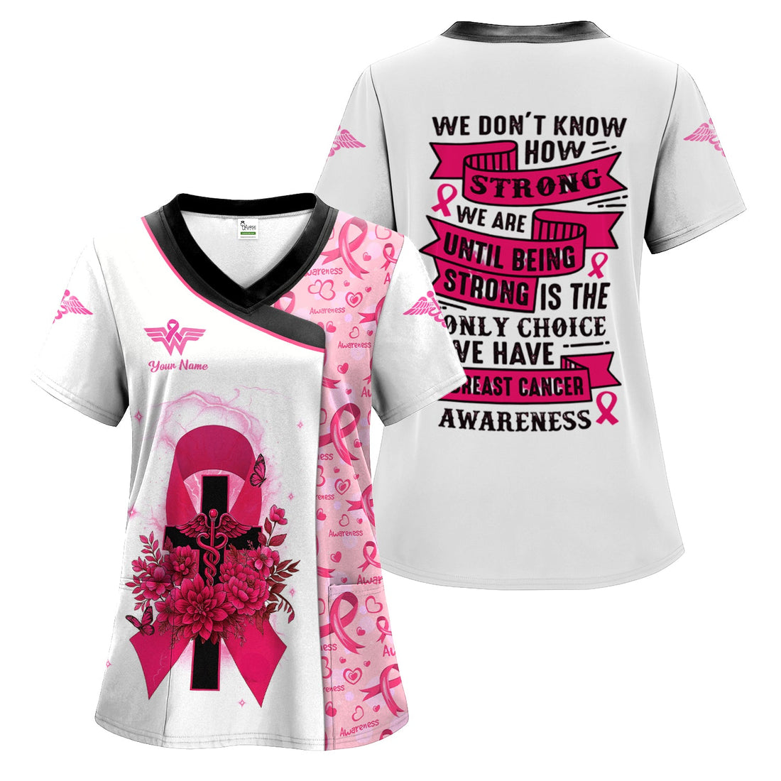 Personalized Breast Cancer How Strong We Are Nurse Scrub Top