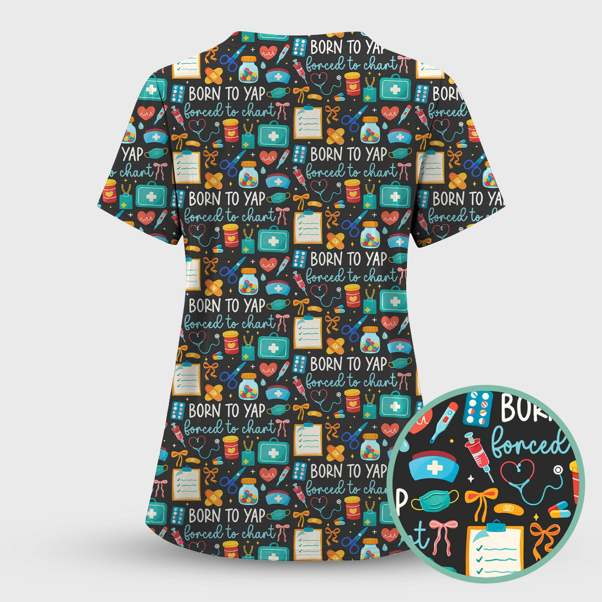 Born To Yap Medical Tools Nurse Scrub Top
