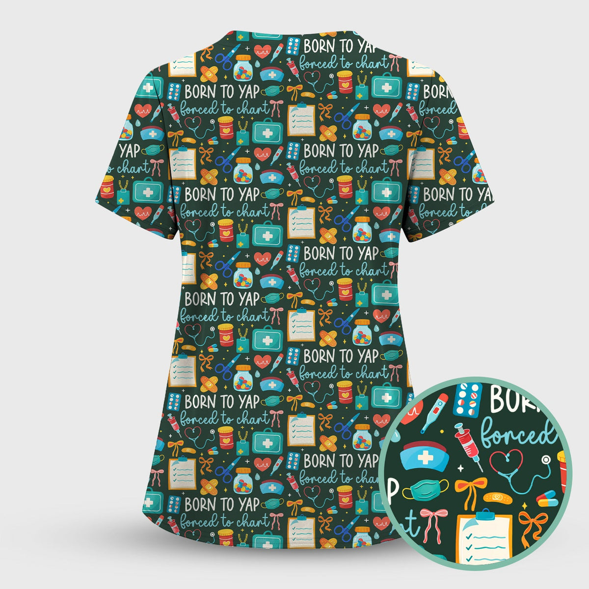 Born To Yap Medical Tools Nurse Scrub Top