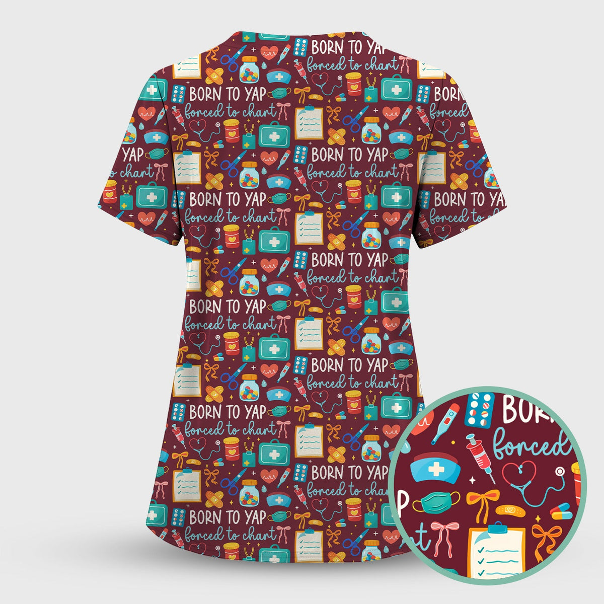 Born To Yap Medical Tools Nurse Scrub Top