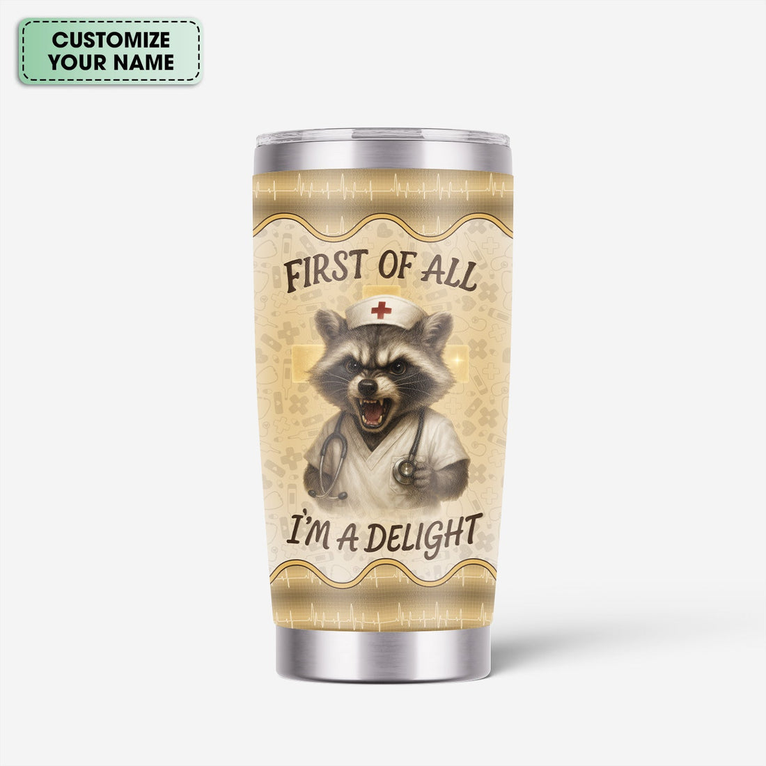 Personalized Raccoon I'm A Delight Nurse Tumbler