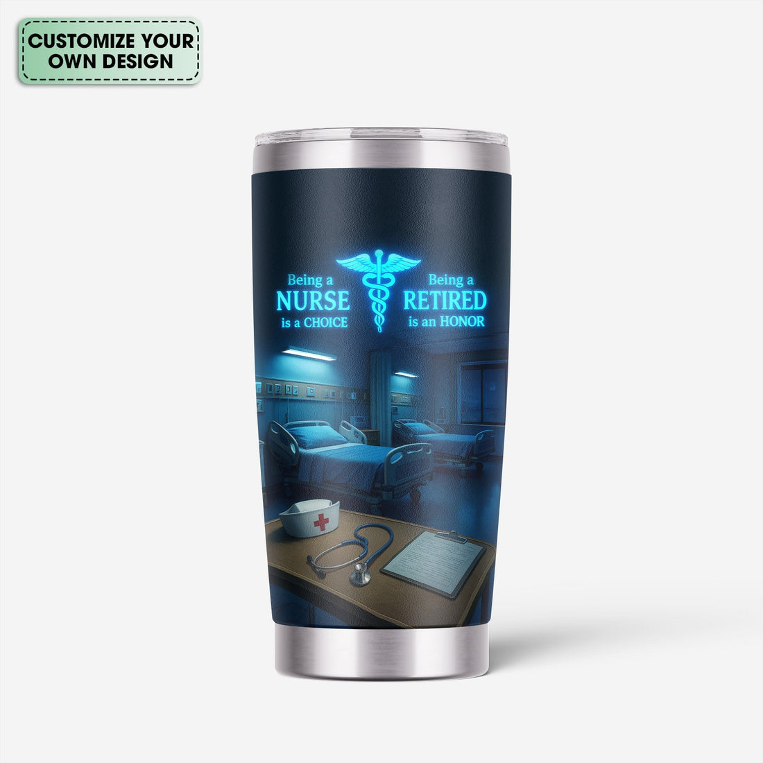 Personalized Retired Nurse Is A Choice Tumbler