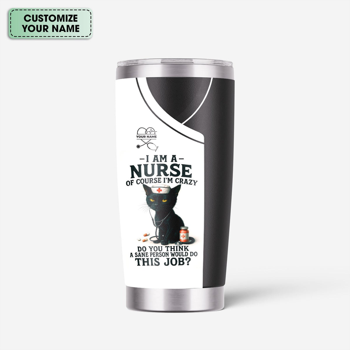 Funny Nurse Tumbler with Black Cat - Personalized 20oz Stainless Steel Cup - Gift for Nurses