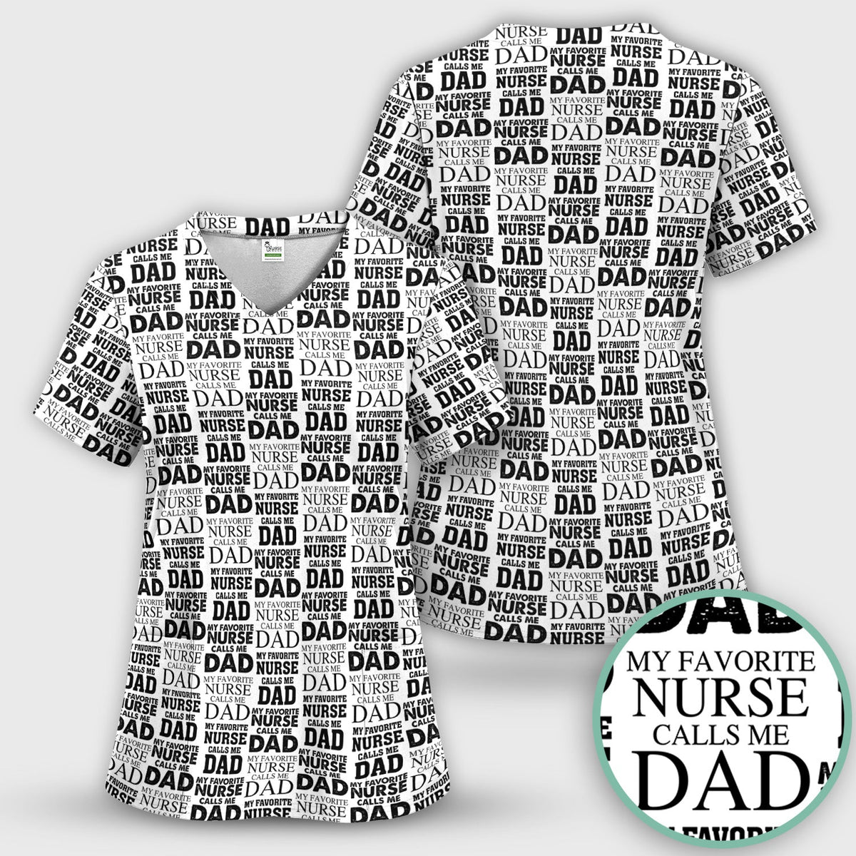 Favorite Nurse Calls Dad Scrub Top