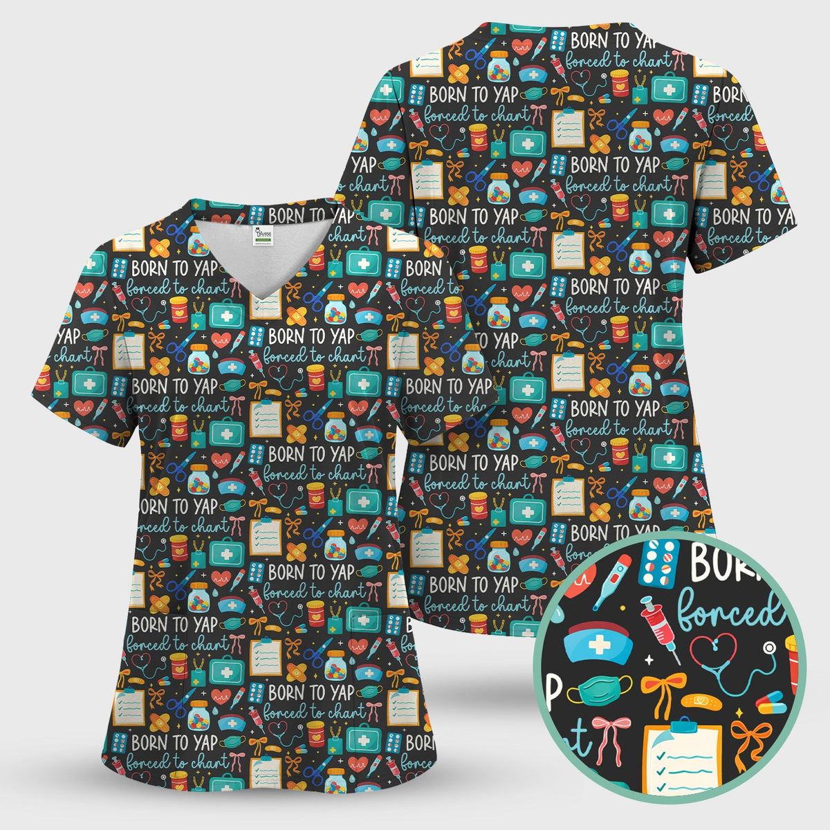 Born To Yap Medical Tools Nurse Scrub Top