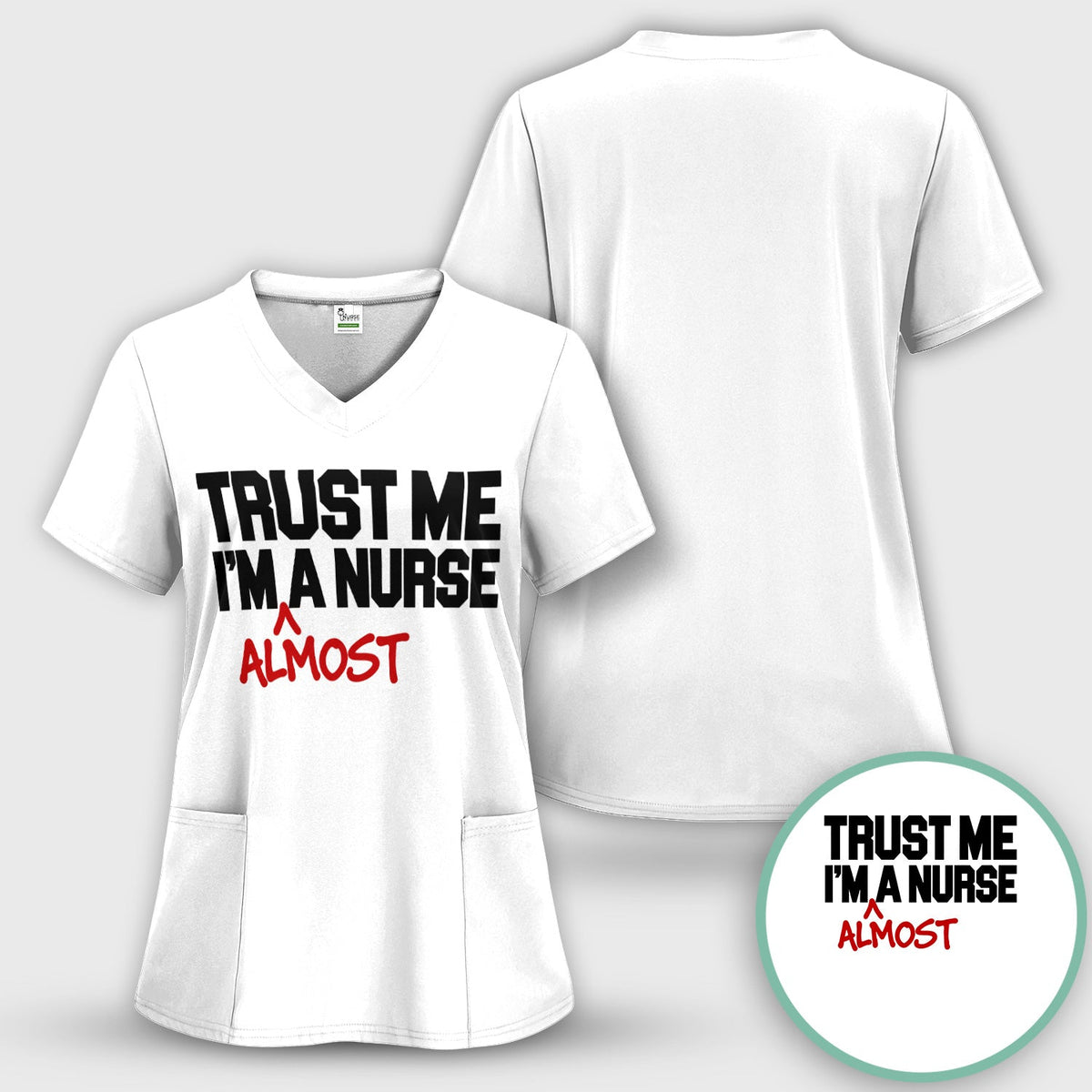 Trust Me I'm Almost A Nurse Shirt