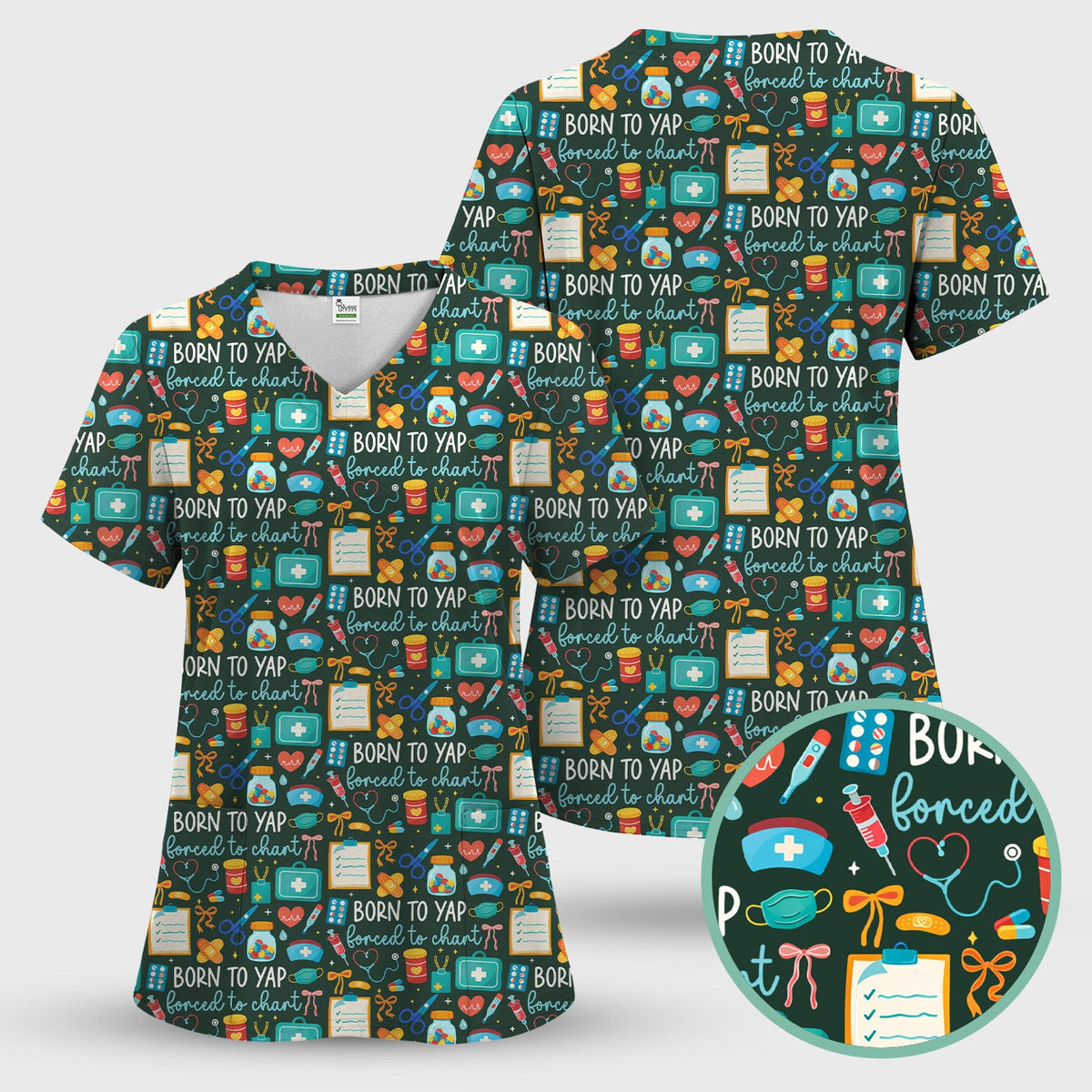 Born To Yap Medical Tools Nurse Scrub Top