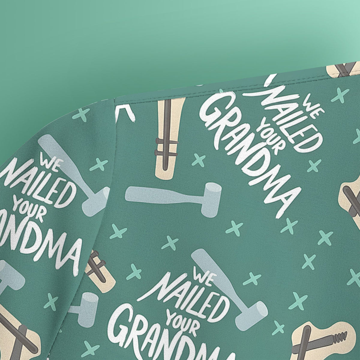 Bone Hammer Nailed Your Grandma Nurse Scrub Top