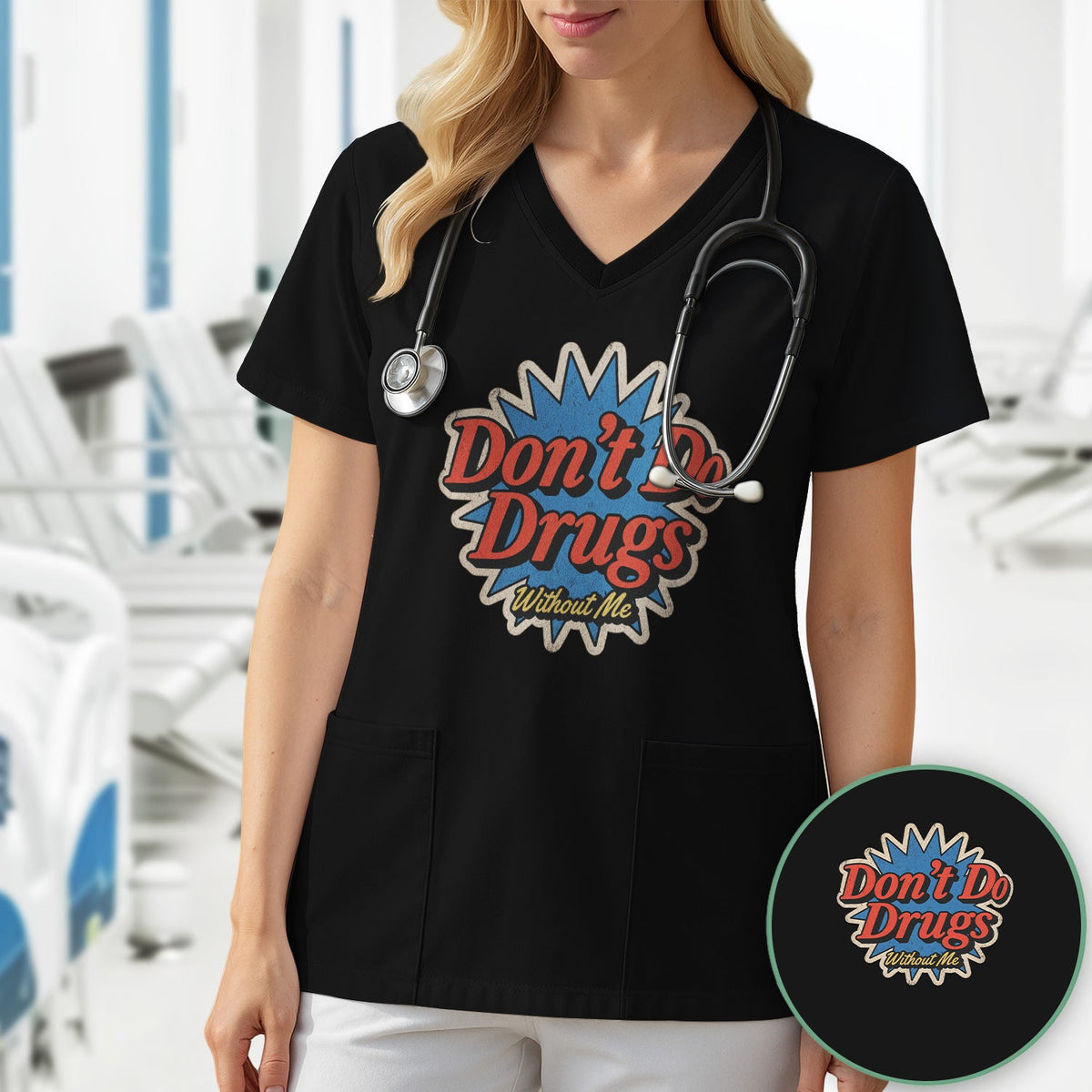 Don't Do Drugs Without Me Nurse Shirt