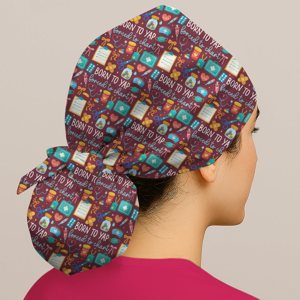 Born To Yap Medical Tools Scrub Cap