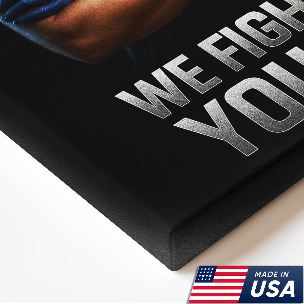 We Fight What You Fear Nurse Canvas