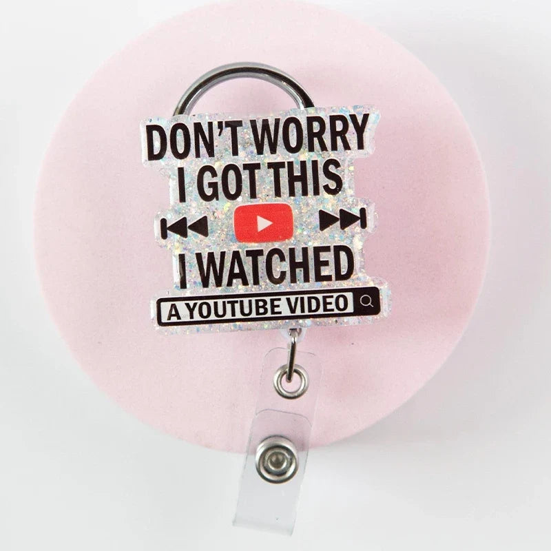 Don't Worry I Got This Nurse Badge Reel