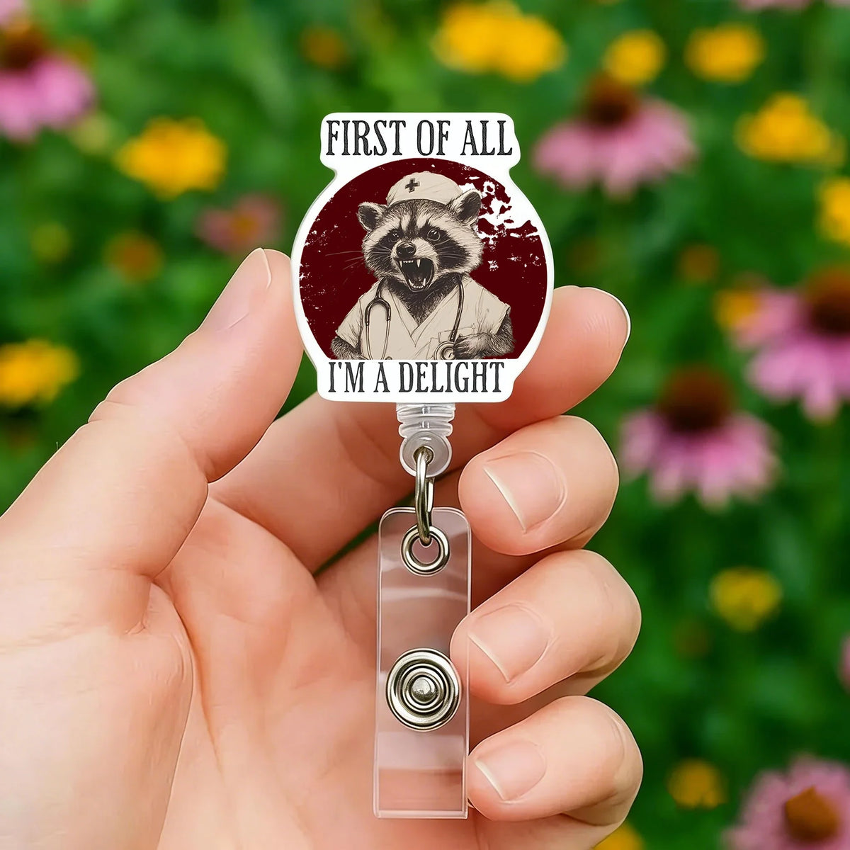 First Of All I'm A Delight Badge Reel
