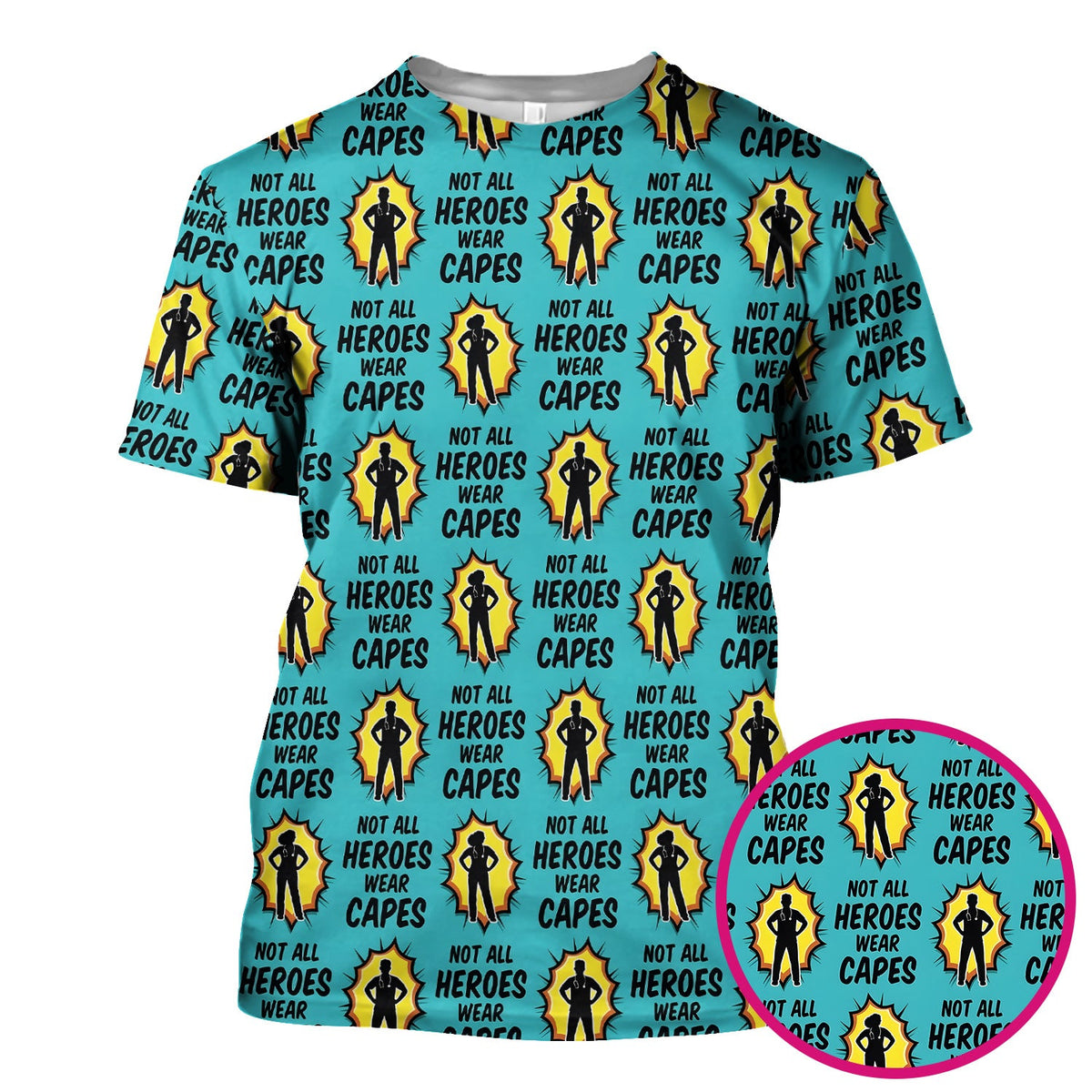 Not All Heroes Wear Capes Nurse Scrub Top