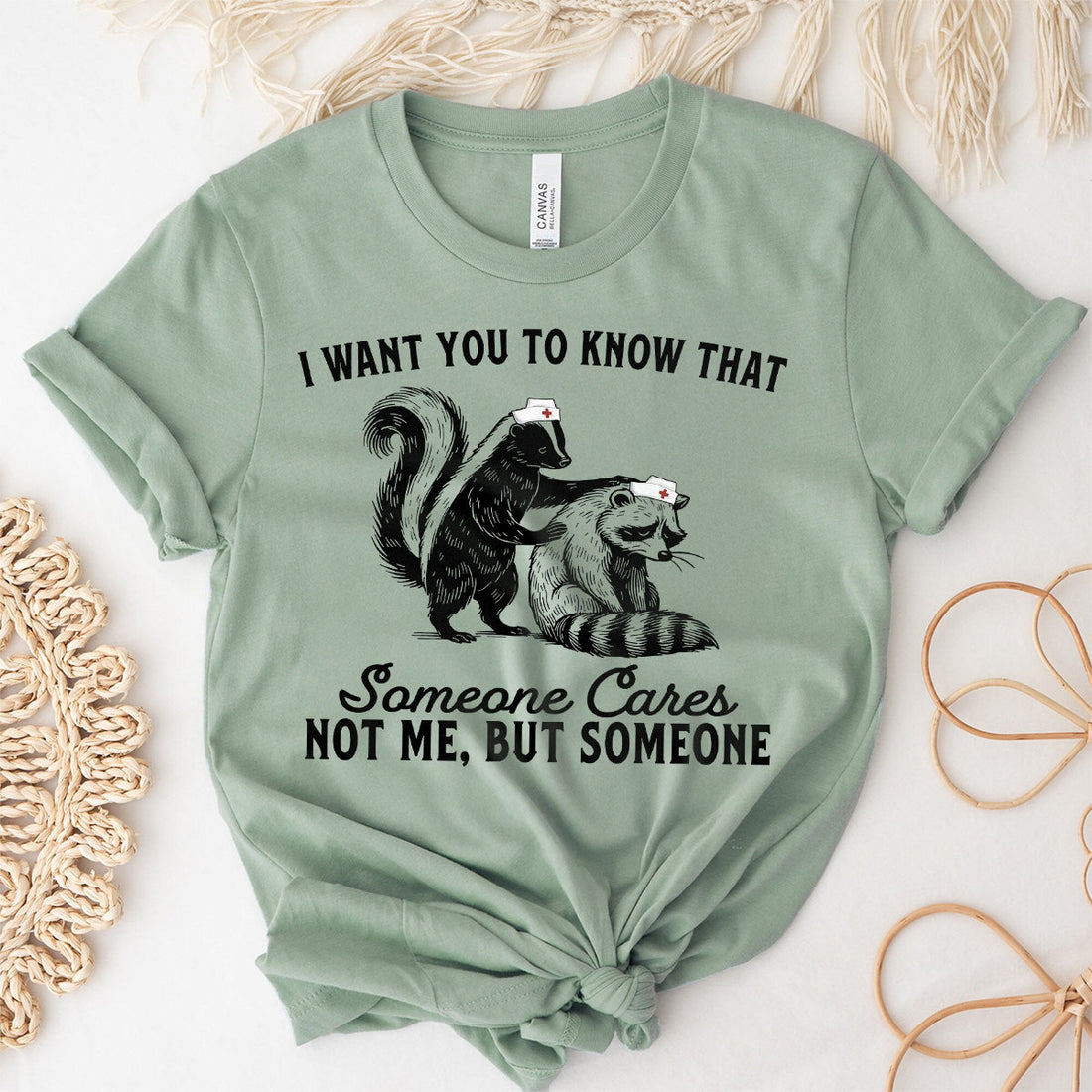 Raccoon Someone Cares Not Me Nurse Shirt