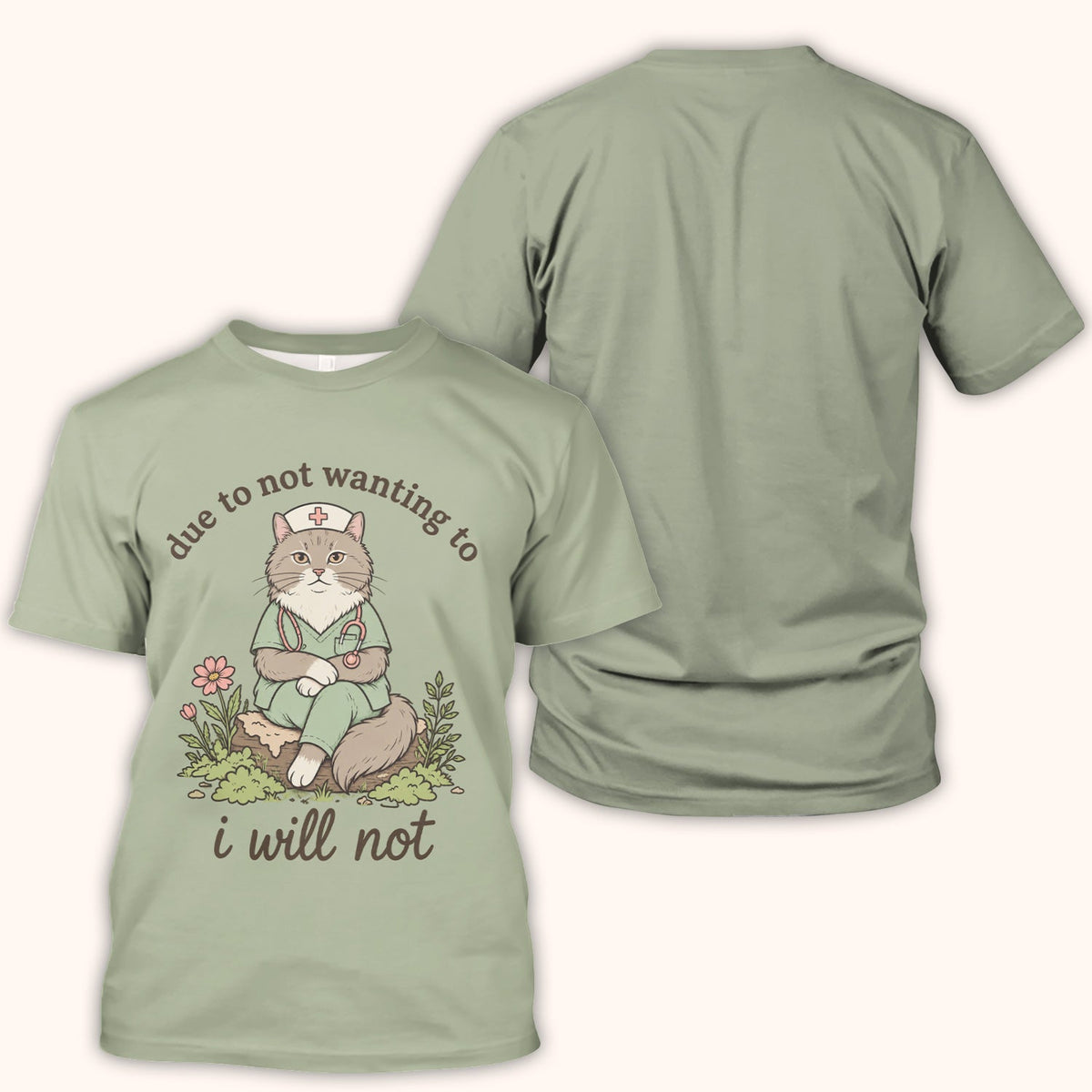 Due to Not Wanting to I Will Not Nurse Shirt