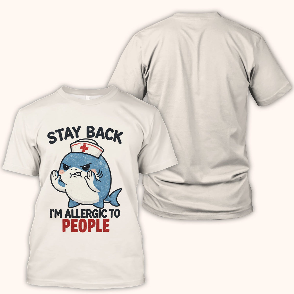 Stay Back I'm Allergic To People Nurse Shark Shirt