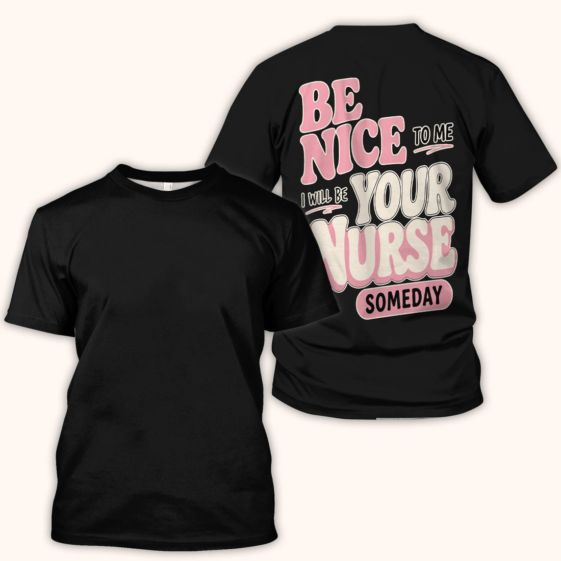 Be Nice To Me Future Nurse Shirt