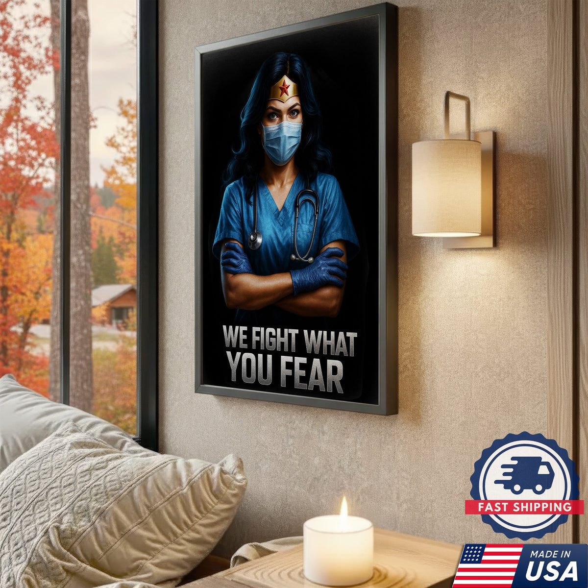 We Fight What You Fear Nurse Canvas