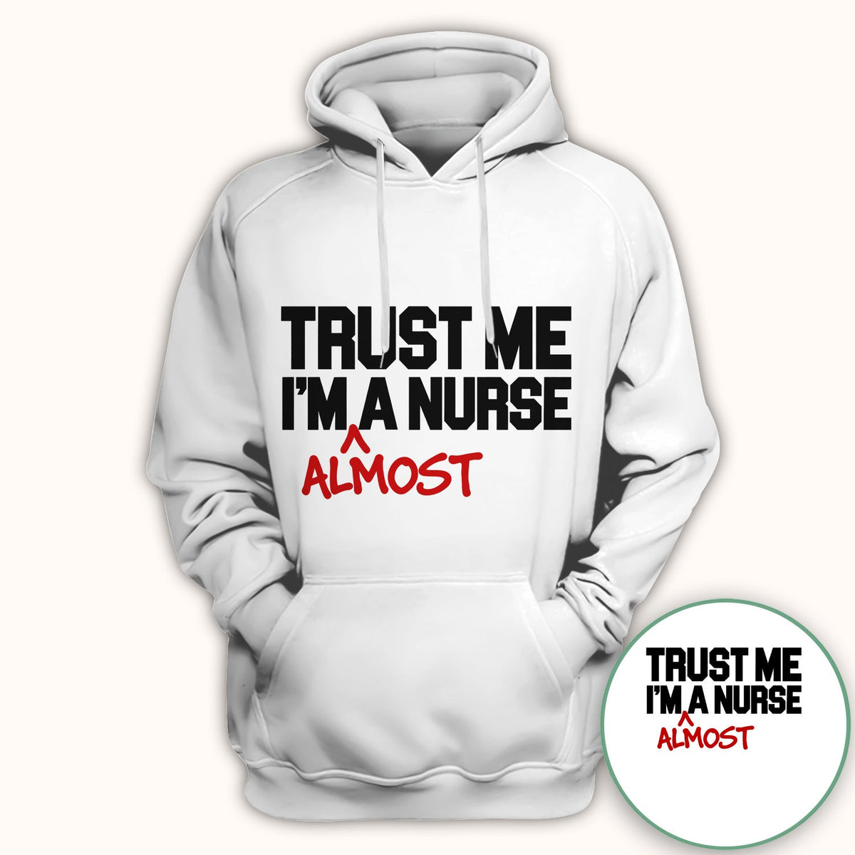 Trust Me I'm Almost A Nurse Shirt