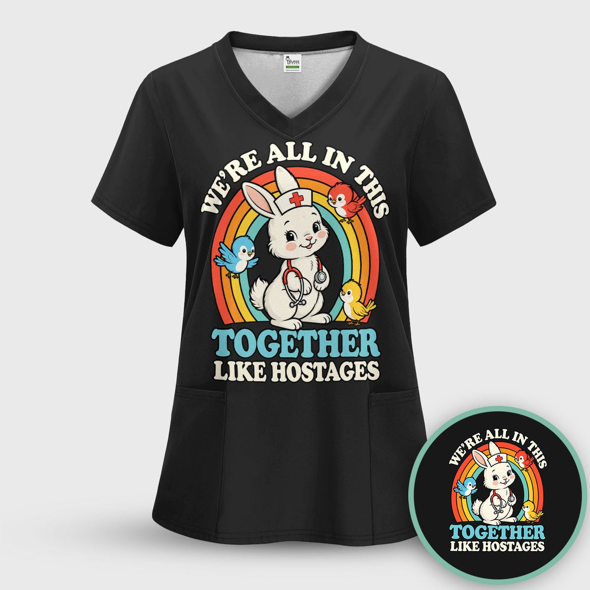 We're All In This Together Like Hostages Nurse Shirt