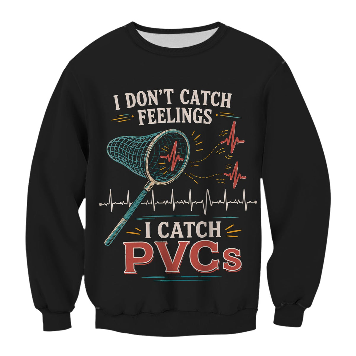 I Don't Catch Feelings I Catch PVCs Nurse Scrub Top