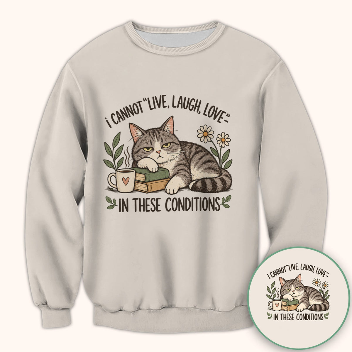 I Cannot Live Laugh Love In These Conditions Nurse Shirt