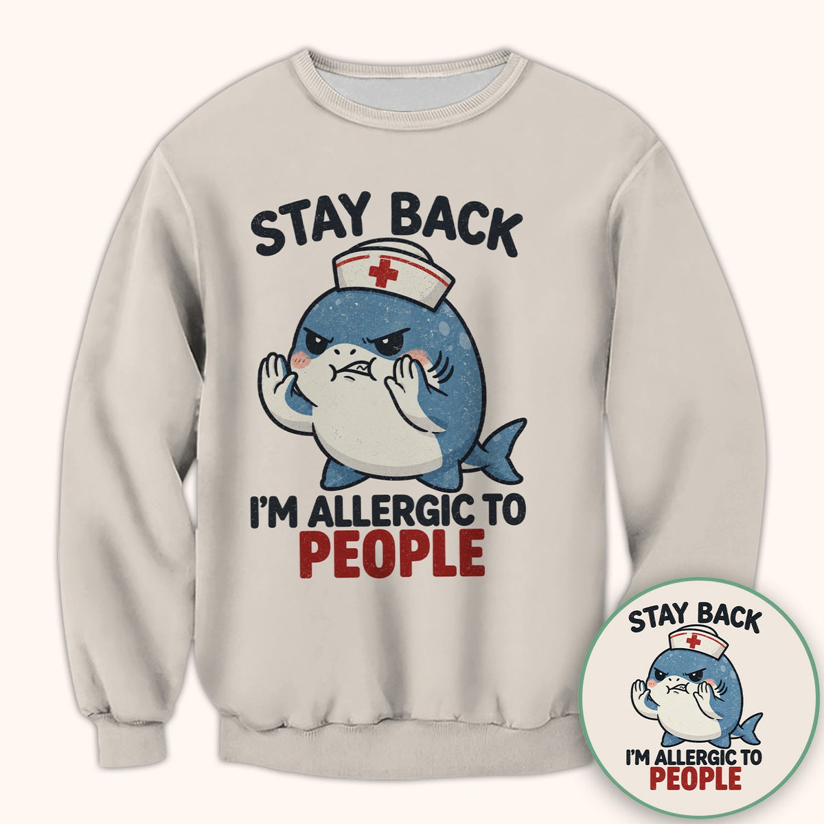 Stay Back I'm Allergic To People Nurse Shark Shirt
