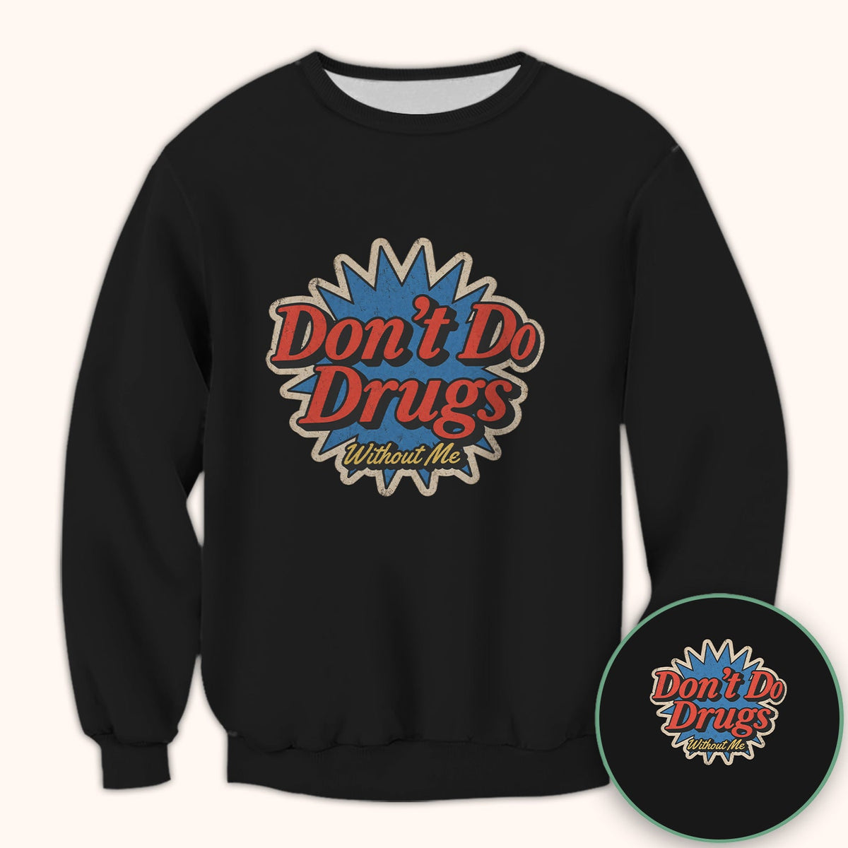 Don't Do Drugs Without Me Nurse Shirt