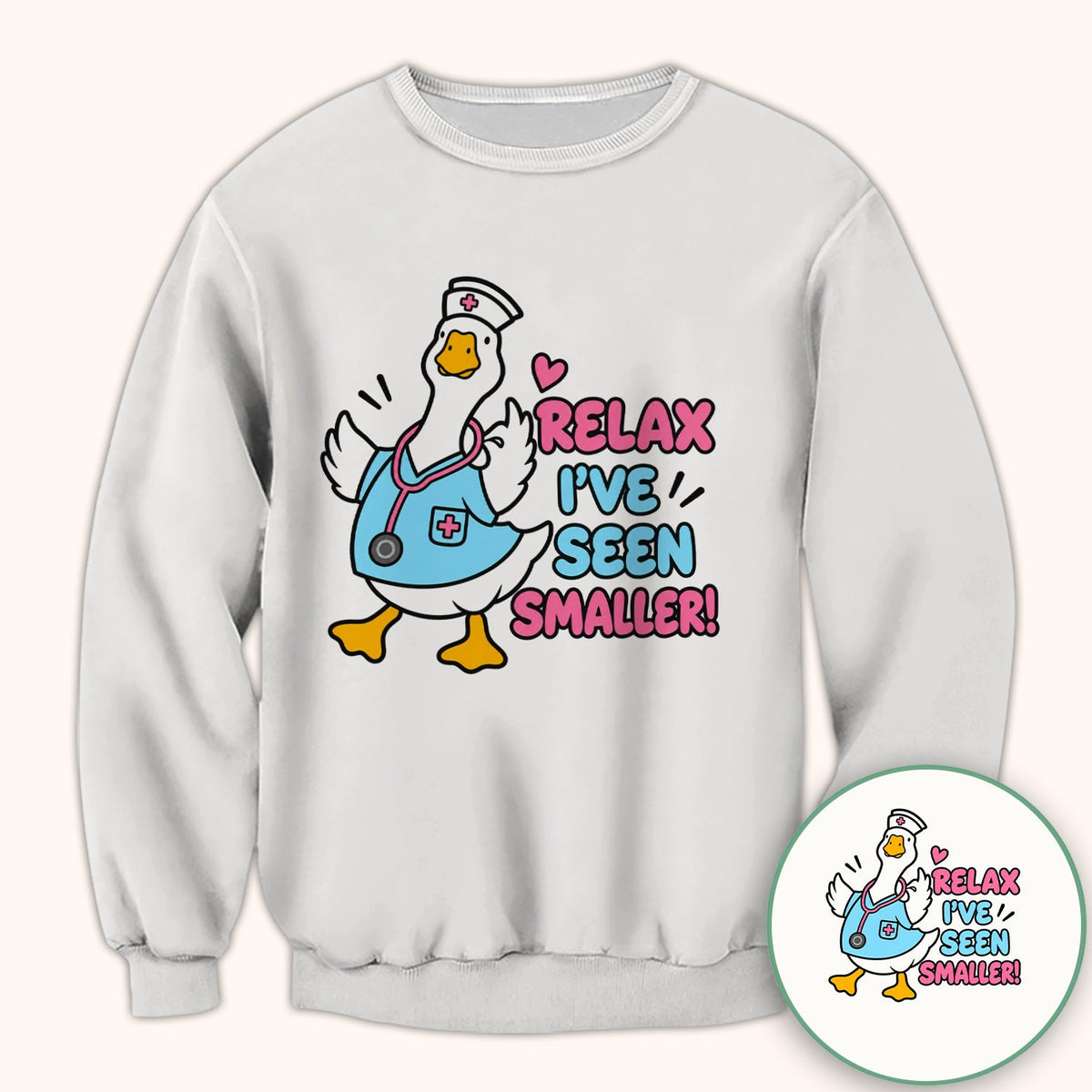 Relax I've Seen Smaller Goose Nurse Shirt