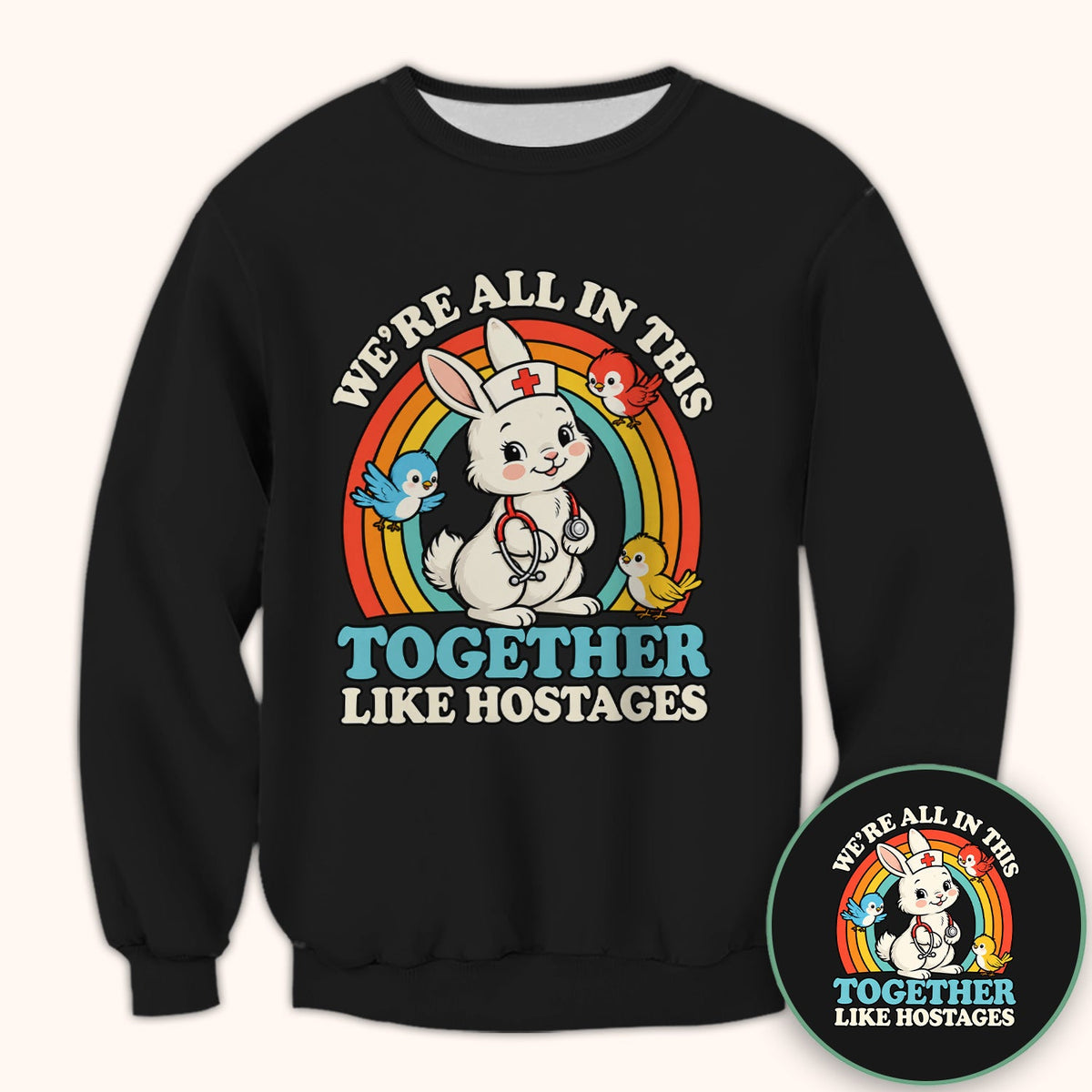 We're All In This Together Like Hostages Nurse Shirt