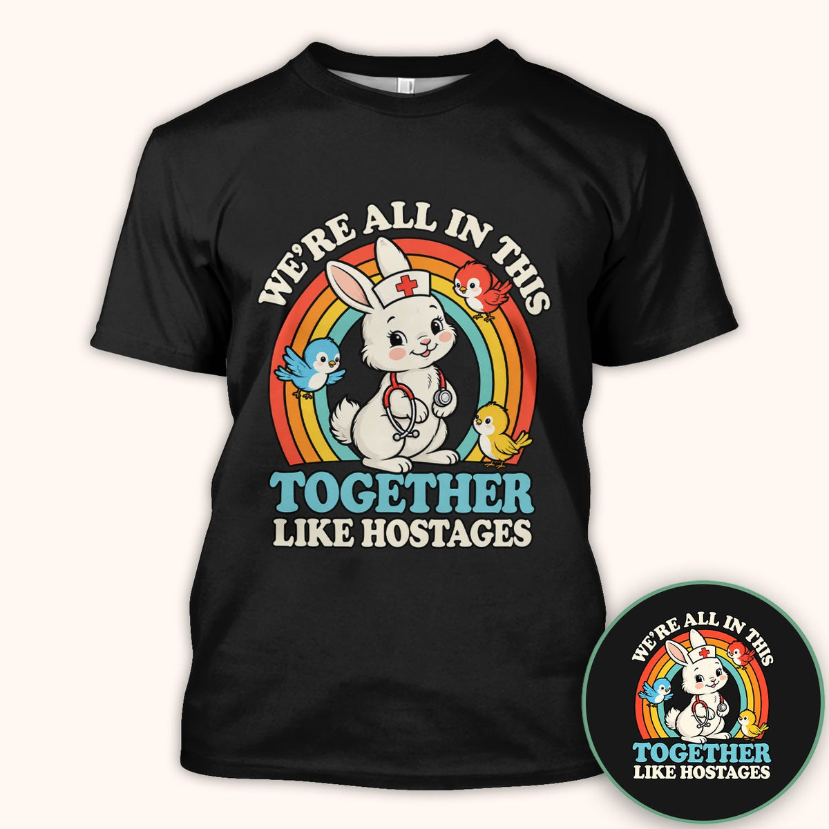We're All In This Together Like Hostages Nurse Shirt