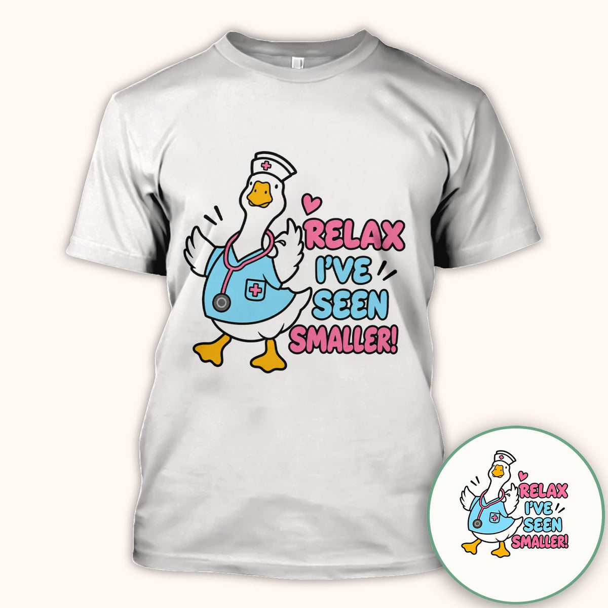 Relax I've Seen Smaller Goose Nurse Shirt