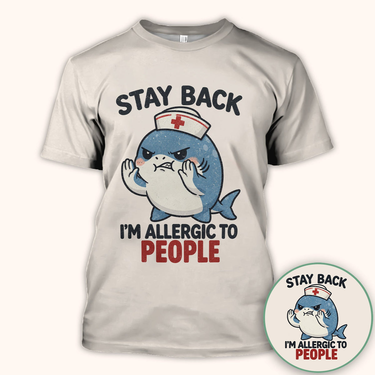 Stay Back I'm Allergic To People Nurse Shark Shirt