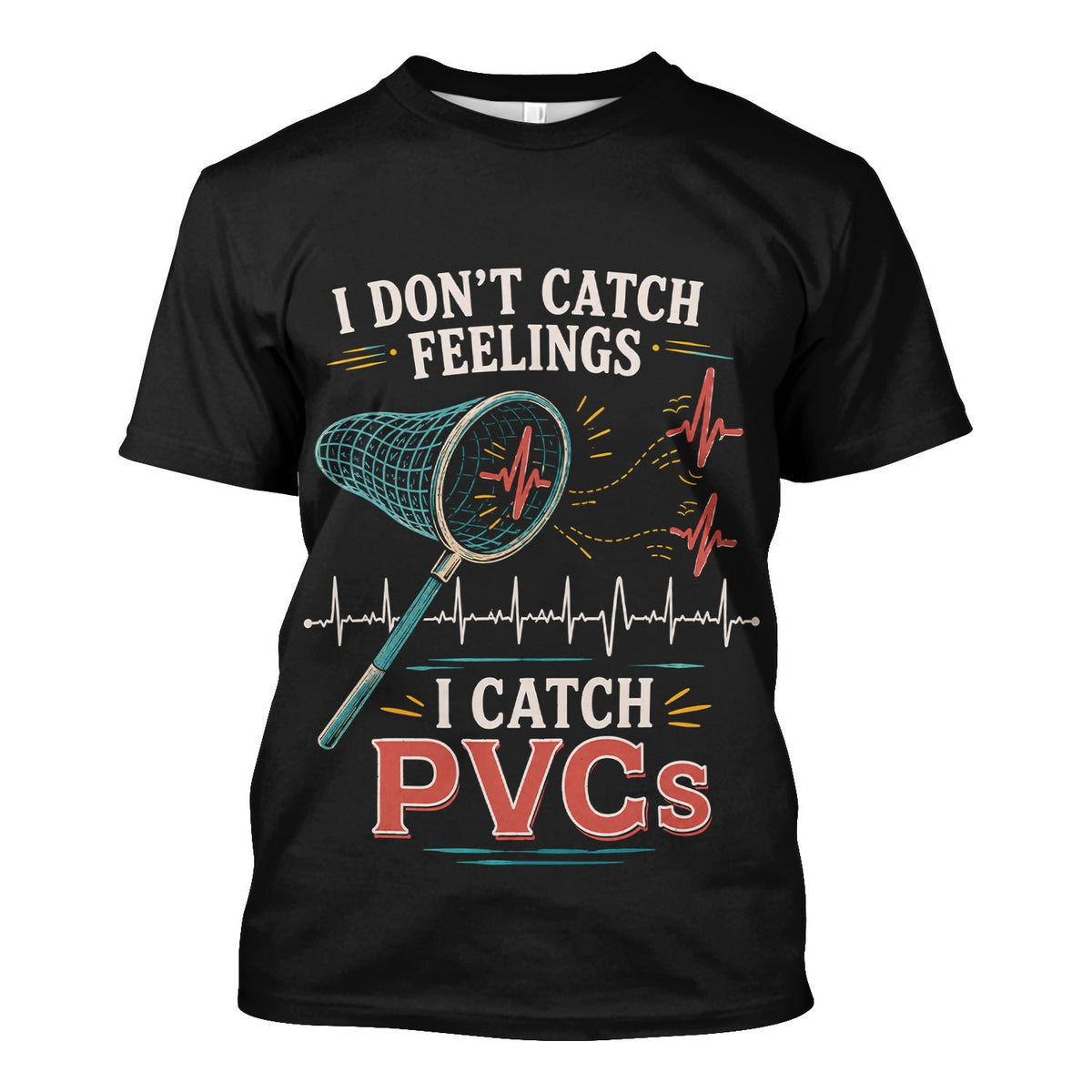 I Don't Catch Feelings I Catch PVCs Nurse Scrub Top