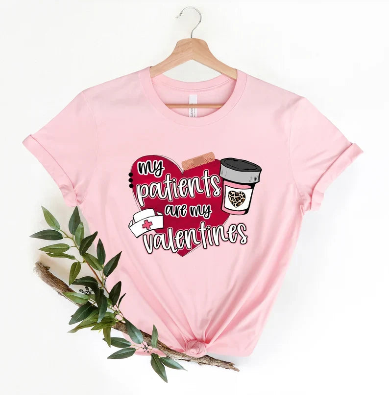 My Patients Are My Valentines Nurse Shirt