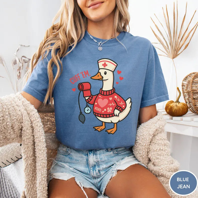 Cuff Em Goose Nurse Shirt - Valentines Day Gift