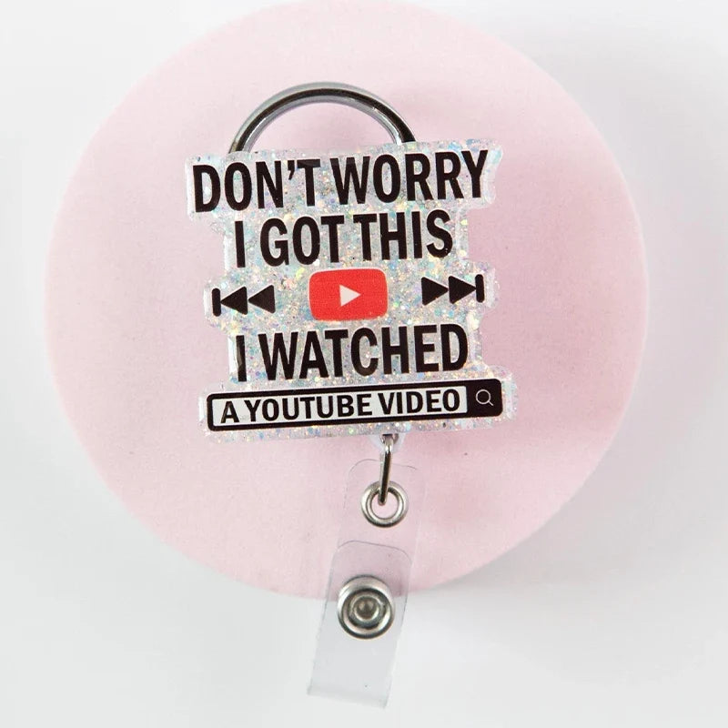 Don't Worry I Got This Nurse Badge Reel