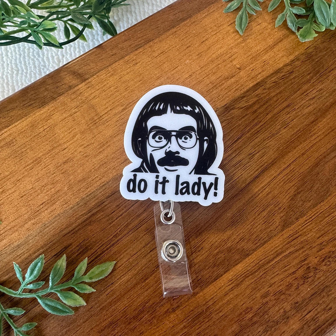 Do It Lady Nurse Badge Reel